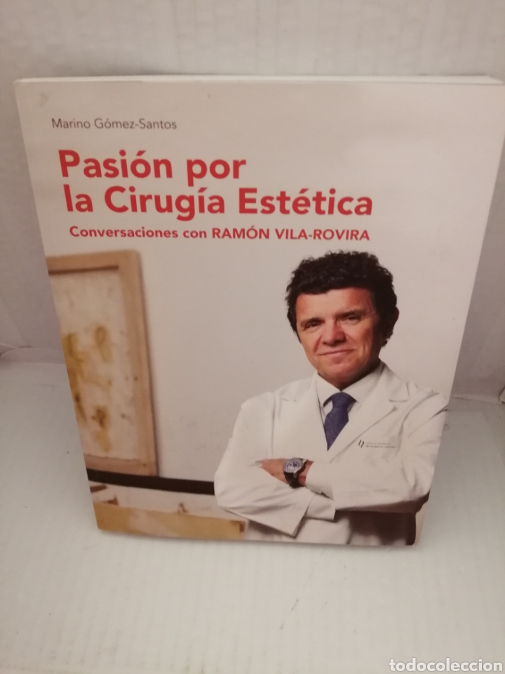 Gebrauchte B&uuml;cher: Pasi&oacute;n por la Cirug&iacute;a Est&eacute;tica: Conversaciones con Ram&oacute;n Vila-Rovira. (Firma Vila-Rovira).1&ordf; edici&oacute;n