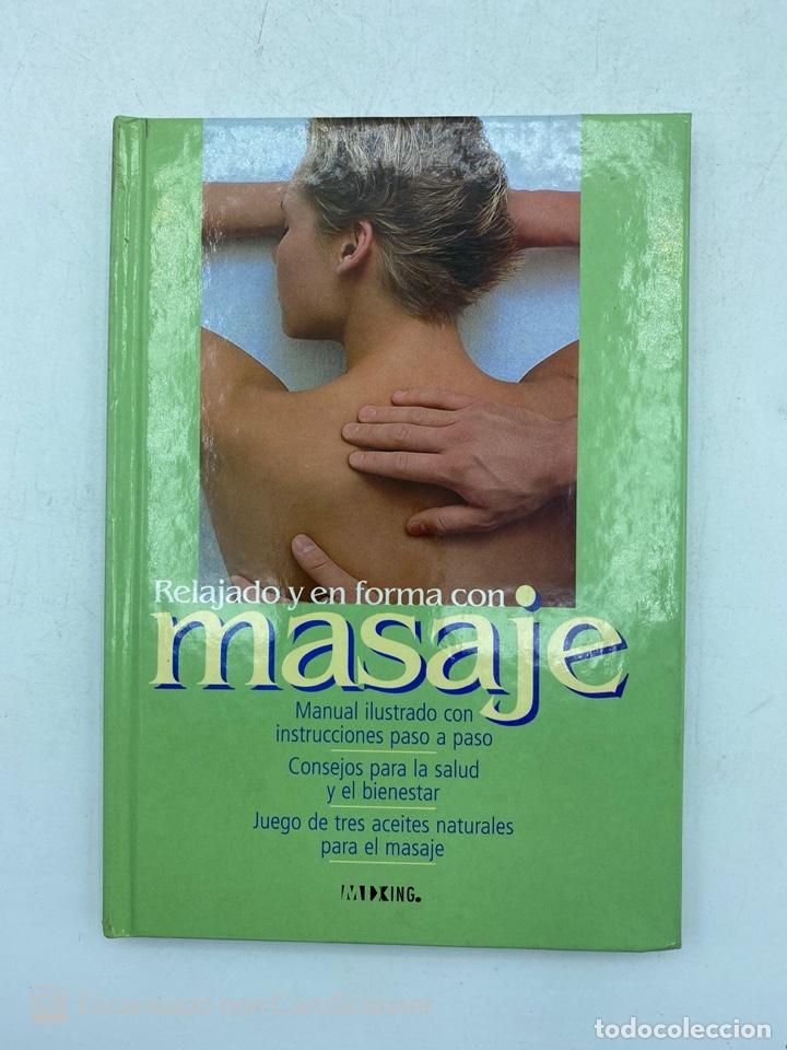 Second hand books: RELAJADO Y EN FORMA CON MASAJE. MANUAL ILUSTRADO CON INSTRUCCIONES PASO A PASO. PAGS: 95