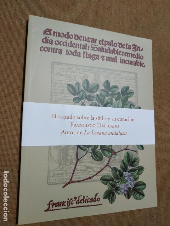 Livros em segunda m&atilde;o: EL MODO DE USAR EL PALO DE LA INDIA OCCIDENTAL:SALUDABLE REMEDIO CONTRA TODA LLAGA Y MAL INCURABLE.