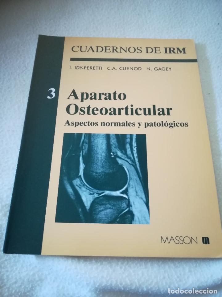 Second hand books: CUADERNOS DE IRM. APARATO OSTEOARTICULAR. N&ordm; 3. EDITORIAL MAISSON. 1991. RUSTICA. 76 PAGINAS