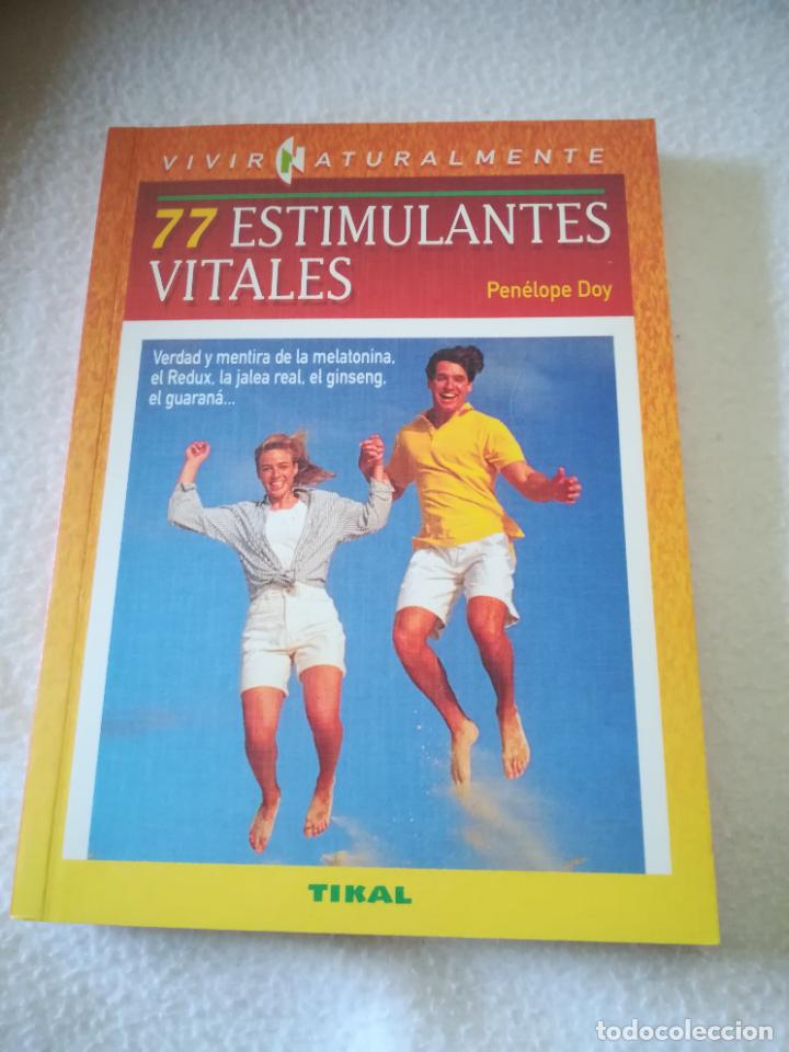Second hand books: 77 ESTIMULANTES VITALES. VIVIR NTURALMENTE. PENELOPE DOY. ED.TIKAL. 175 PAGINAS