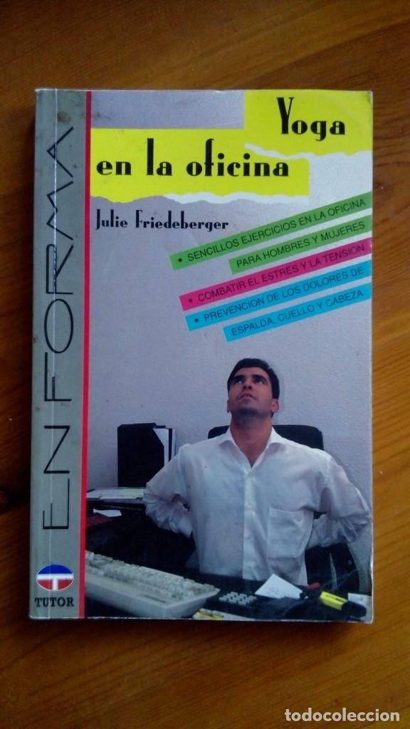 Gebrauchte B&uuml;cher: Yoga en la Oficina. Julie Friedeberger. Edit.: Tutor.