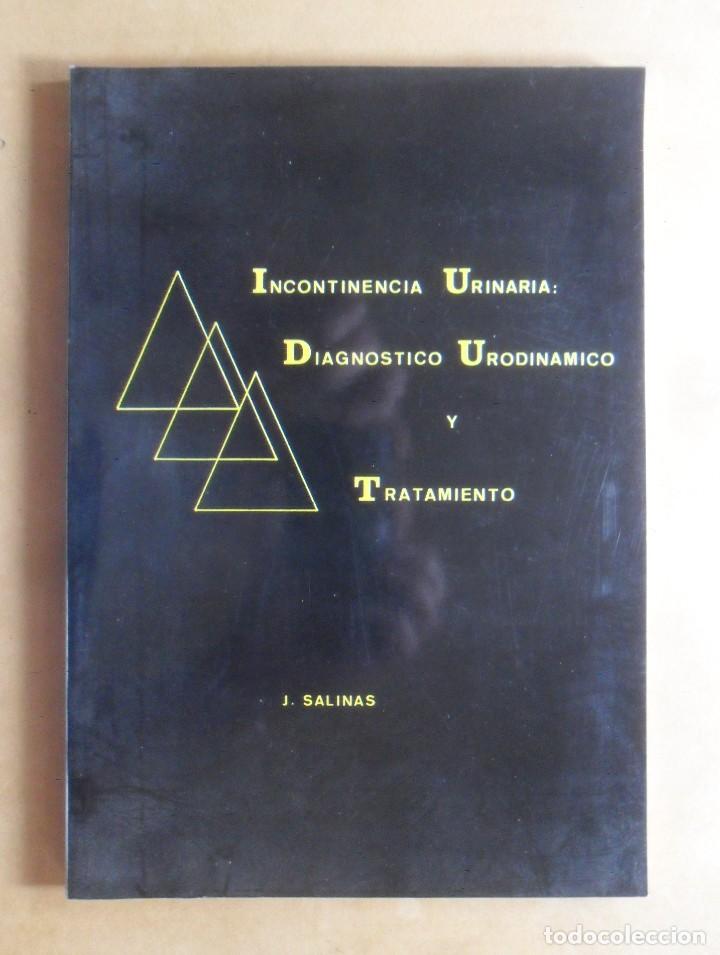 Second hand books: INCONTINENCIA URINARIA, DIAGNOSTICO URODINAMICO Y TRATAMIENTO - J. SALINAS