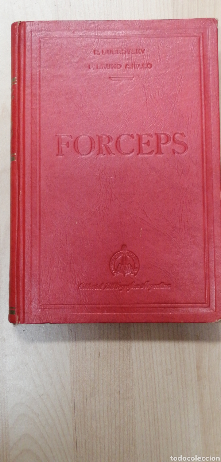 Livres d'occasion: TEORIA Y PRACTICA DEL Forceps. RICARDO DUBROVSKY Y FRANCISCO BRUNO AJELLO. 1955 in 4 s&iacute;mil piel esta