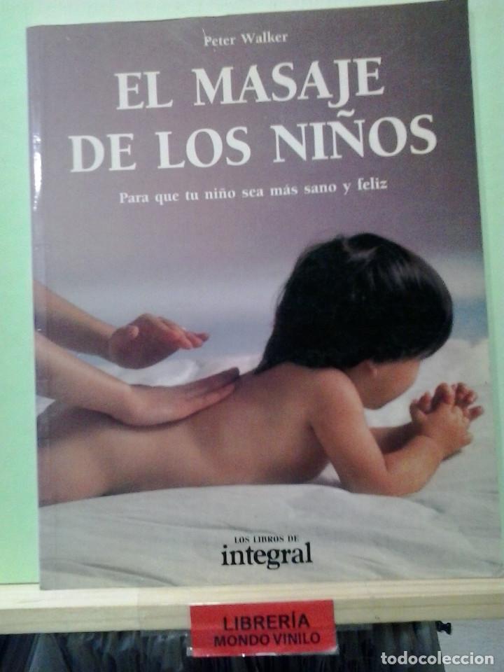 Libros de segunda mano: El masaje de los ni&ntilde;os. Peter Walker - Foto 1