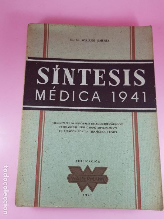 Gebrauchte B&uuml;cher: LIBRO-S&Iacute;NTESIS M&Eacute;DICA 1941&acute;WASSERMAN-M.SORIANO JIM&Eacute;NEZ-BUEN ESTADO-COLECCIONISTAS-VER FOTOS