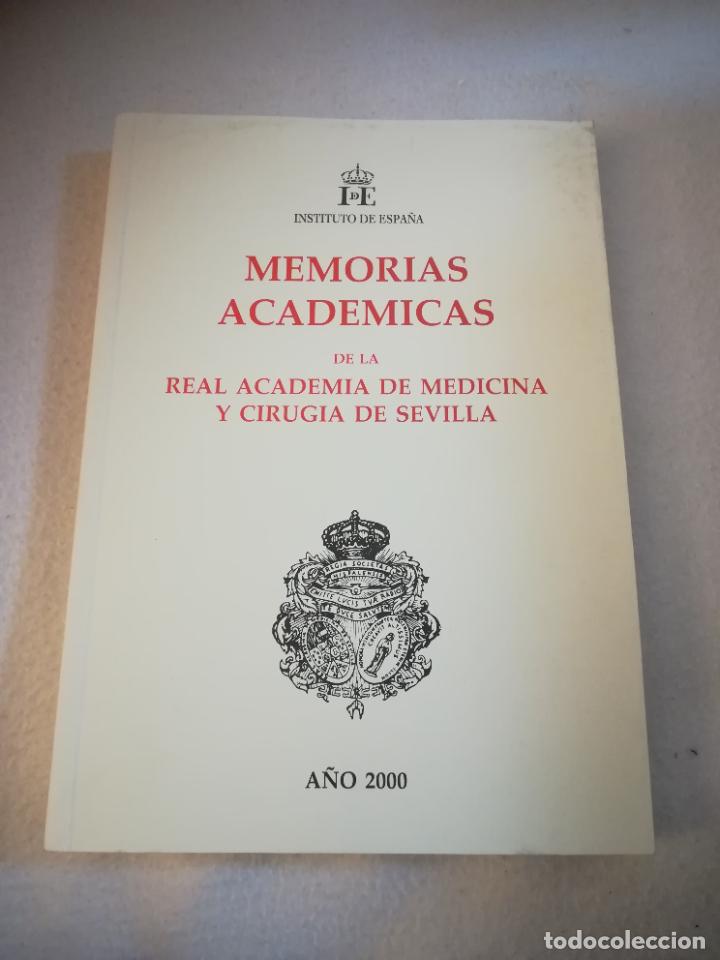 Second hand books: MEMORIAS ACADEMICAS DE LA REAL ACADEMIA DE MEDICINA Y CIRUGIA DE SEVILLA. 2000. RUSTICA. 243 PAG