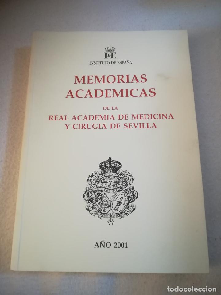 Second hand books: MEMORIAS ACADEMICAS DE LA REAL ACADEMIA DE MEDICINA Y CIRUGIA DE SEVILLA. 2001. RUSTICA. 281 PAG