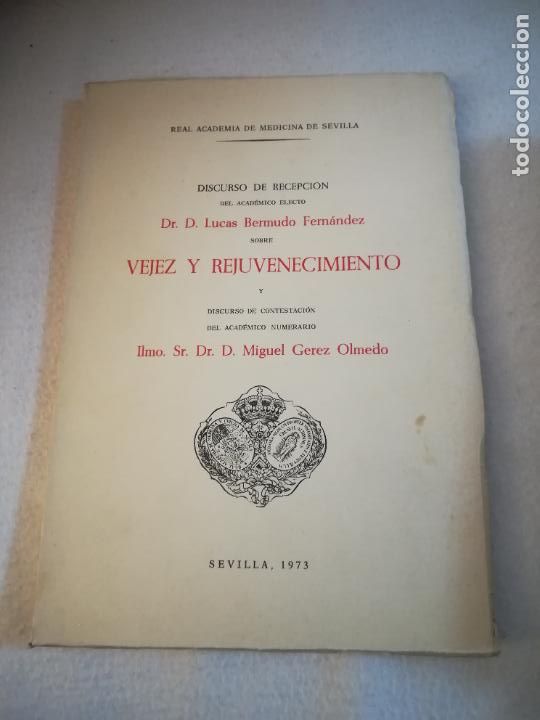 Second hand books: VEJEZ Y REJUVENECIMIENTO. LUCAS BERMUDO FERNANDEZ. 1973. SEVILLA. ACADEMIA DE MEDICINA, SEVILLA