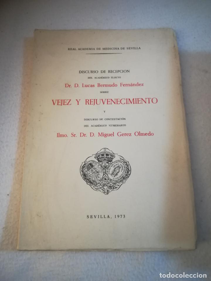 Second hand books: VEJEZ Y REJUVENECIMIENTO. LUCAS BERMUDO FERNANDEZ. 1973. SEVILLA. ACADEMIA DE MEDICINA, SEVILLA