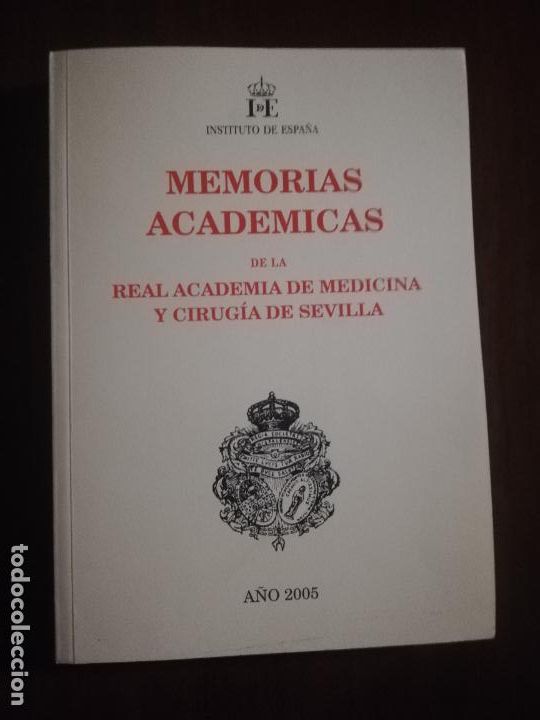 Libri di seconda mano: MEMORIAS ACADEMICAS DE LA REAL ACADEMIA DE MEDICINA Y CIRUGIA DE SEVILLA. 2005.