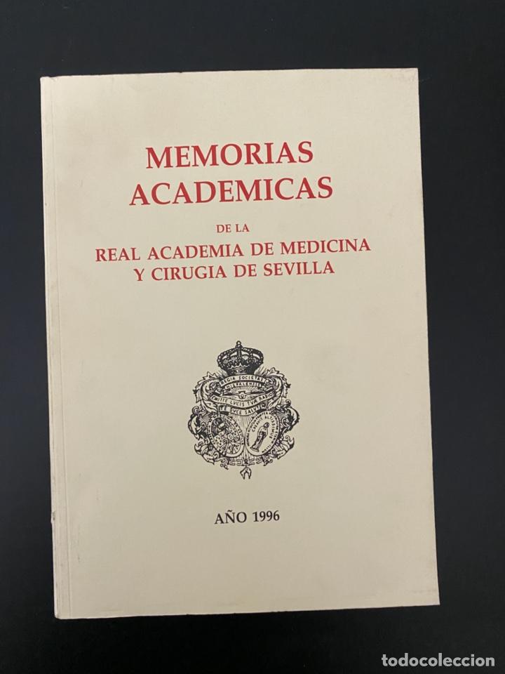 Libri di seconda mano: MEMORIAS ACADEMICAS DE LA REAL ACADEMIA DE MEDICINA Y CIRUGIA DE SEVILLA. 1996. PAGS: 217