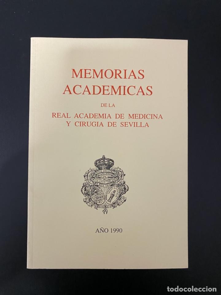Libri di seconda mano: MEMORIAS ACADEMICAS DE LA REAL ACADEMIA DE MEDICINA Y CIRUGIA DE SEVILLA. 1990. PAGS: 150
