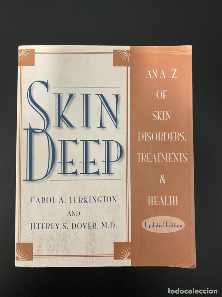 Libri di seconda mano: SKIN DEEP. AN A-Z SKIN DISORDERS, TREATMENTS & HEALTH. CAROL A. & JEFFREY S. UPDATED EDITION. 1998