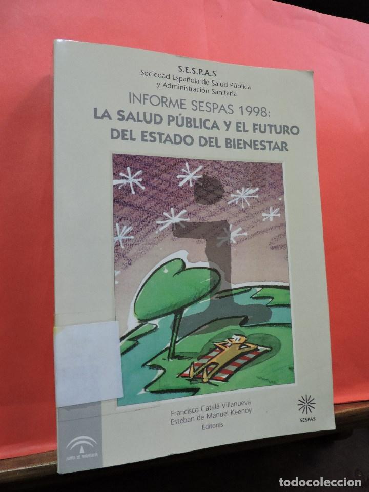 Libri di seconda mano: Informe SESPAS 1998: La salud p&uacute;blica y el futuro del Estado del Bienestar. CATAL&Aacute; & KEENOY. 1998.