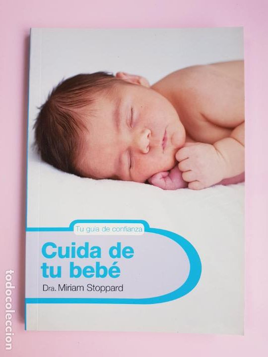 Gebrauchte B&uuml;cher: LIBRO-CUIDA DE TU BEBE-MIRIAM STOPPARD-GRIJALBO-VER FOTOS