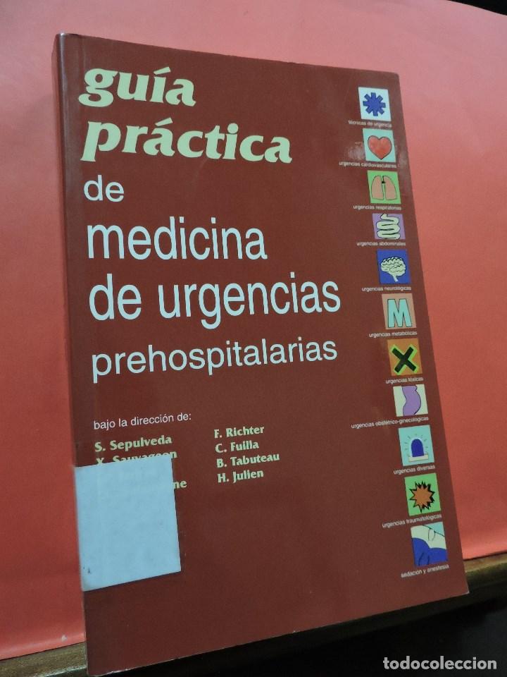 Libros de segunda mano: Gu&iacute;a Pr&aacute;ctica de medicina de urgencias prehospitalarias. SEPULVEDA, S. Edita FTN. Barcelona 1994.