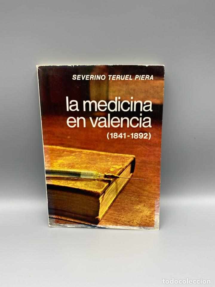 Second hand books: LA MEDICINA EN VALENCIA (1841-1892). SEVERINO TERUEL. MADRID, 1974. PAGS: 148