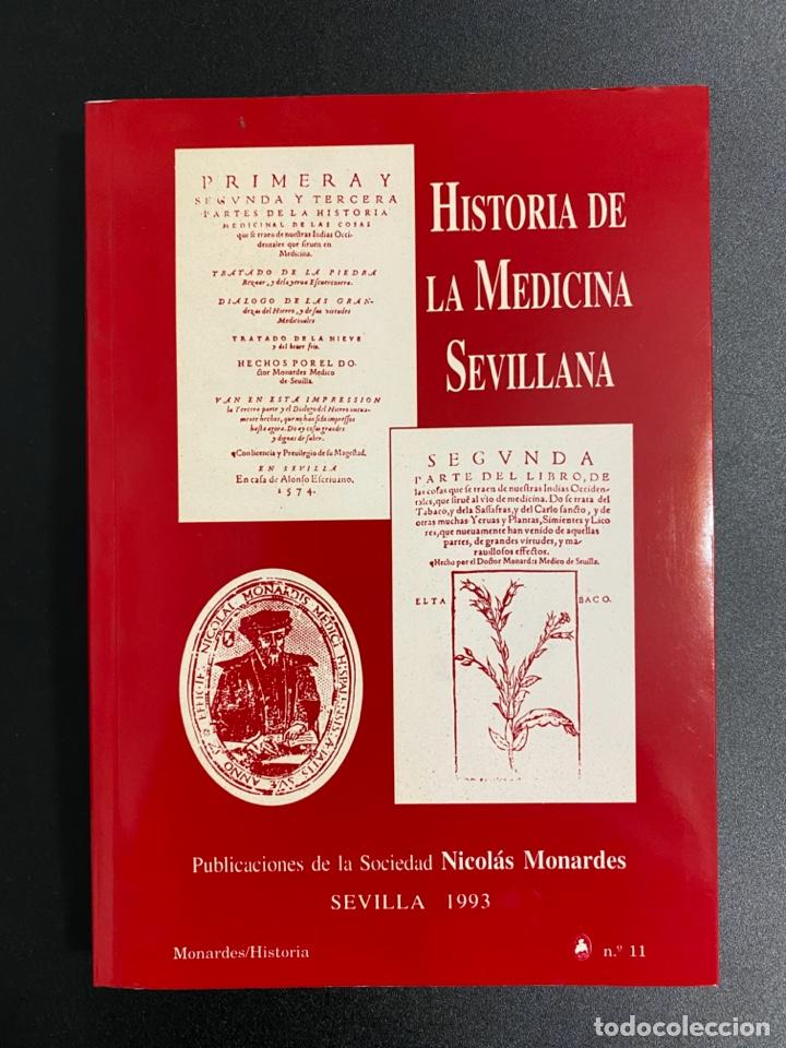Second hand books: HISTORIA DE LA MEDICINA SEVILLANA. NICOLAS MONARDES. SEVILLA, 1993. PAGS: 297