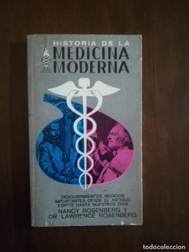 Libri di seconda mano: HISTORIA DE LA MEDICINA MODERNA. NANCY ROSENBERG Y DR. LAWRENCE ROSENBERG. EDITORIAL DIANA. 1969.