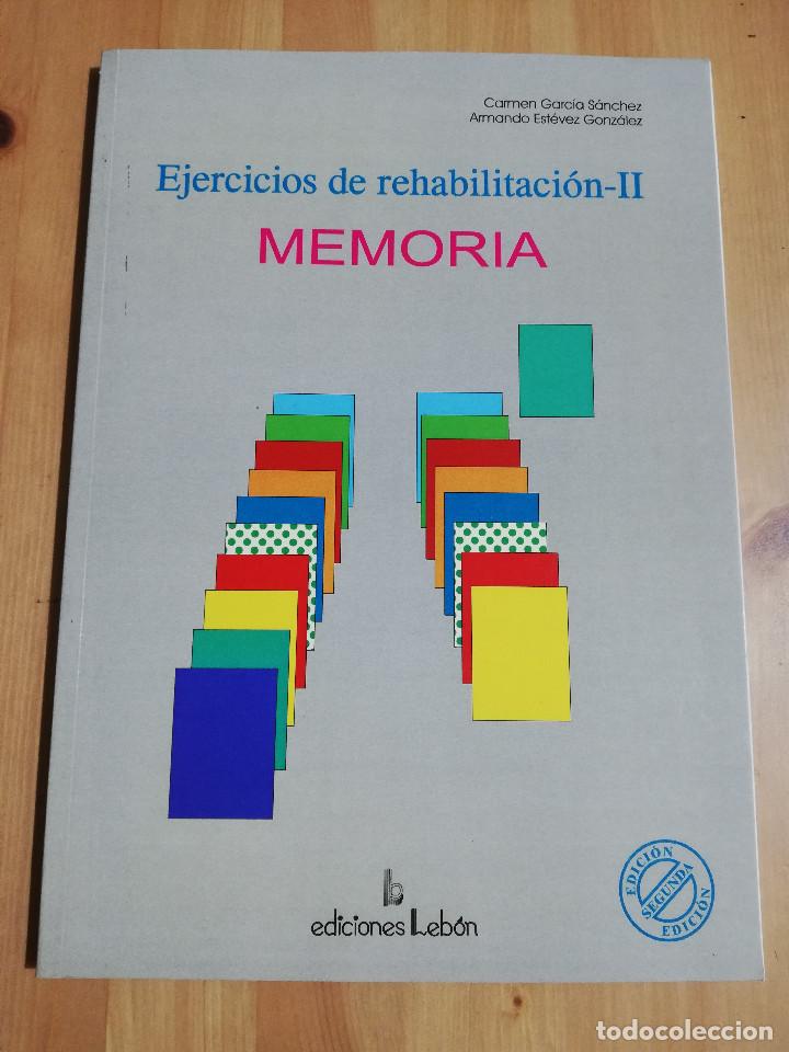 Gebrauchte B&uuml;cher: EJERCICIOS DE REHABILITACI&Oacute;N - II: MEMORIA (CARMEN GARC&Iacute;A S&Aacute;NCHEZ / ARMANDO EST&Eacute;VEZ GONZ&Aacute;LEZ)