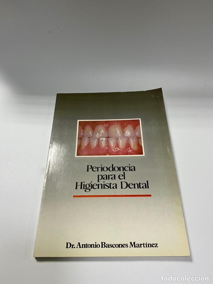 Second hand books: PERIODONCIA PARA EL HIGIENISTA DENTAL. DR. ANTONIO BASCONES. MADRID, 1987. PAGS: 135