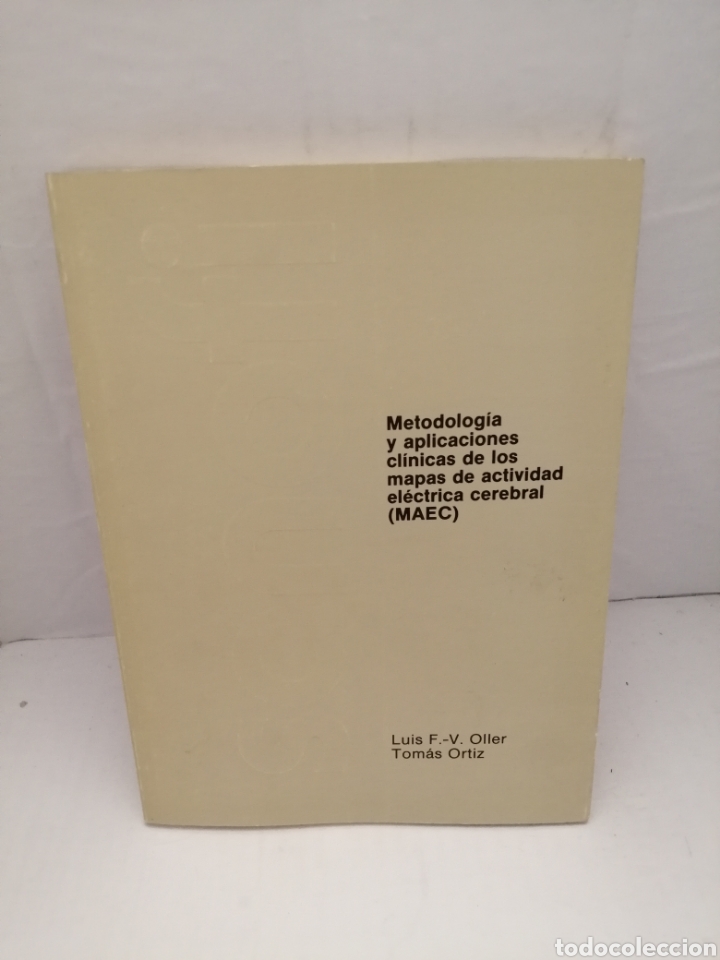 Libri di seconda mano: Metodolog&iacute;a y aplicaciones cl&iacute;nicas de los mapas de actividad el&eacute;ctrica cerebral (MAEC)