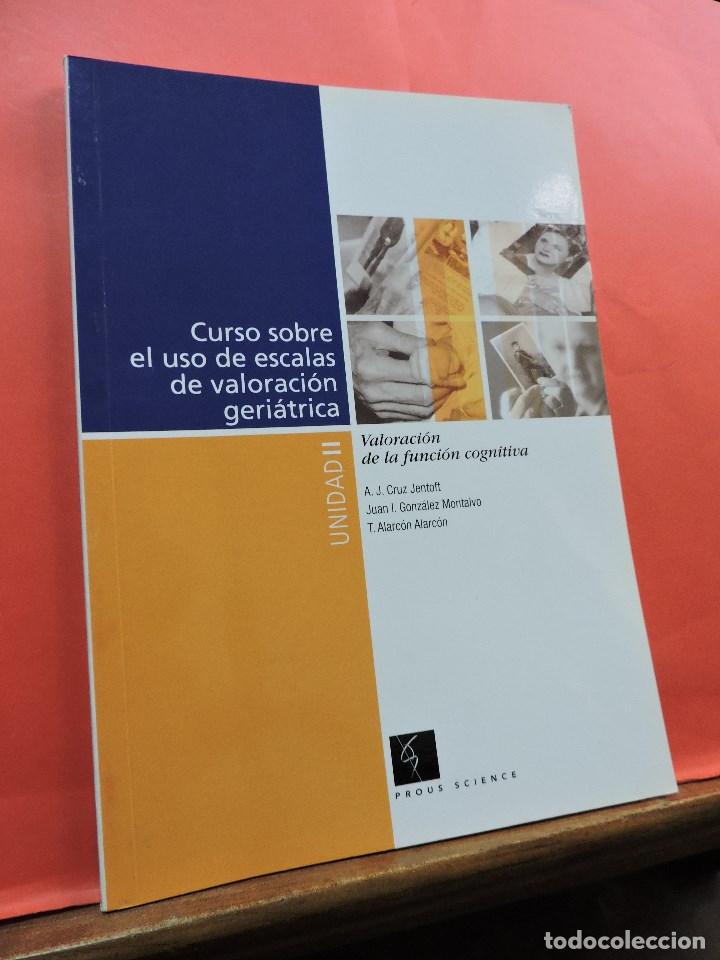 Libri di seconda mano: Curso sobre el uso de escalas de valoraci&oacute;n geri&aacute;trica. Unidad II. CRUZ JENTOFT, A.J. Barcelona 2004