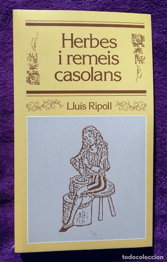Libros de segunda mano: ❤️ Libro Herbes i Remeis Casolans, Llu&iacute;s Ripoll, 1985 ❤️ - Foto 1