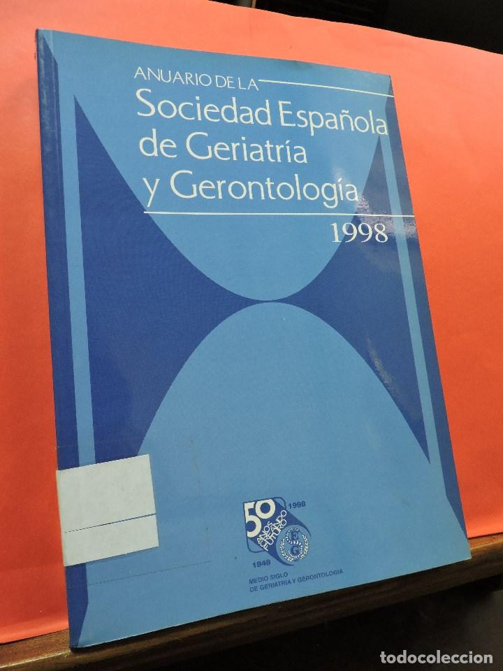 Libri di seconda mano: Anuario de la Sociedad Espa&ntilde;ola de Geriatr&iacute;a y Gerontolog&iacute;a. Editorial Meditex. Madrid 1998.