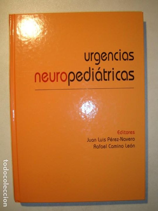 Libri di seconda mano: URGENCIAS NEUROPEDI&Aacute;TRICAS - JUAN LUIS P&Eacute;REZ NAVERO / RAFAEL CAMINO LE&Oacute;N - 2005