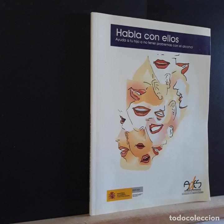 Second hand books: HABLA CON ELLOS AYUDA A TU HIJO A NO TENER PROBLEMAS CON EL ALCOHOL ADES 2003