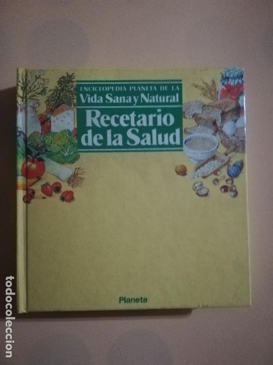 Second hand books: RECETARIO DE LA SALUD. ENCICLOPEDIA PLANETA DE LA VIDA SANA Y NATURAL, 1984.