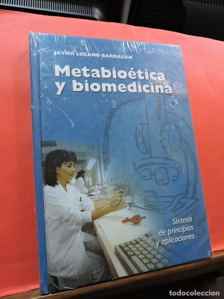 Libri di seconda mano: Metabio&eacute;tica y biomedicina. S&iacute;ntesis de principios y aplicaciones. BARRAG&Aacute;N, Javier Lozano.