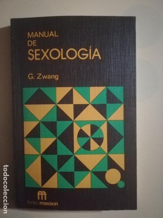 Libri di seconda mano: MANUAL DE SEXOLOGIA. G. ZWANG. TORAY- MASSON. 1&ordf; ED. 1978.