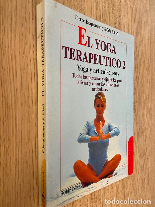 Libros de segunda mano: EL YOGA TERAP&Eacute;UTICO 2 - LA TERAPIA ESTRUCTURA - PIERRE JACQUEMART Y SAIDA ELKEFI