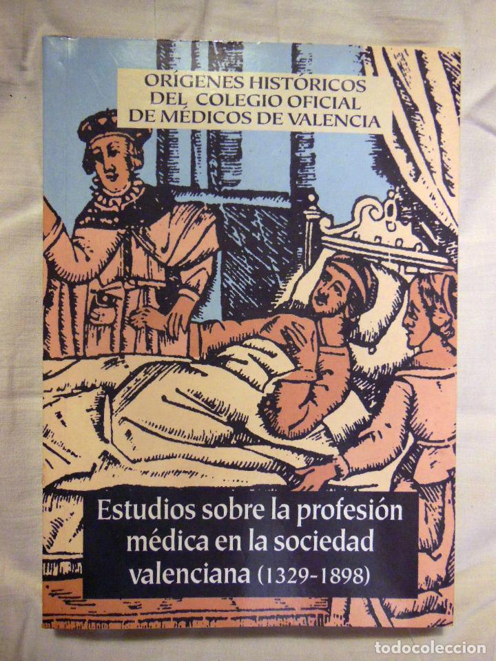 Livros em segunda m&atilde;o: ESTUDIOS SOBRE LA PROFESION MEDICA EN LA SOCIEDAD VALENCIANA 1329 -1898. 1998