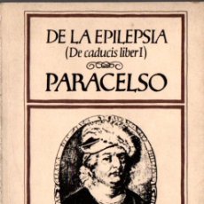 Libros de segunda mano: PARACELSO . DE LA EPILEPSIA (BIBLIOTECA ESOTÉRICA, 1981)