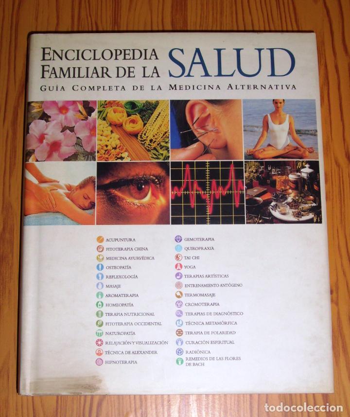Libros de segunda mano: ENCICLOPEDIA FAMILIAR DE LA SALUD : Gu&iacute;a completa de la medicina alternativa