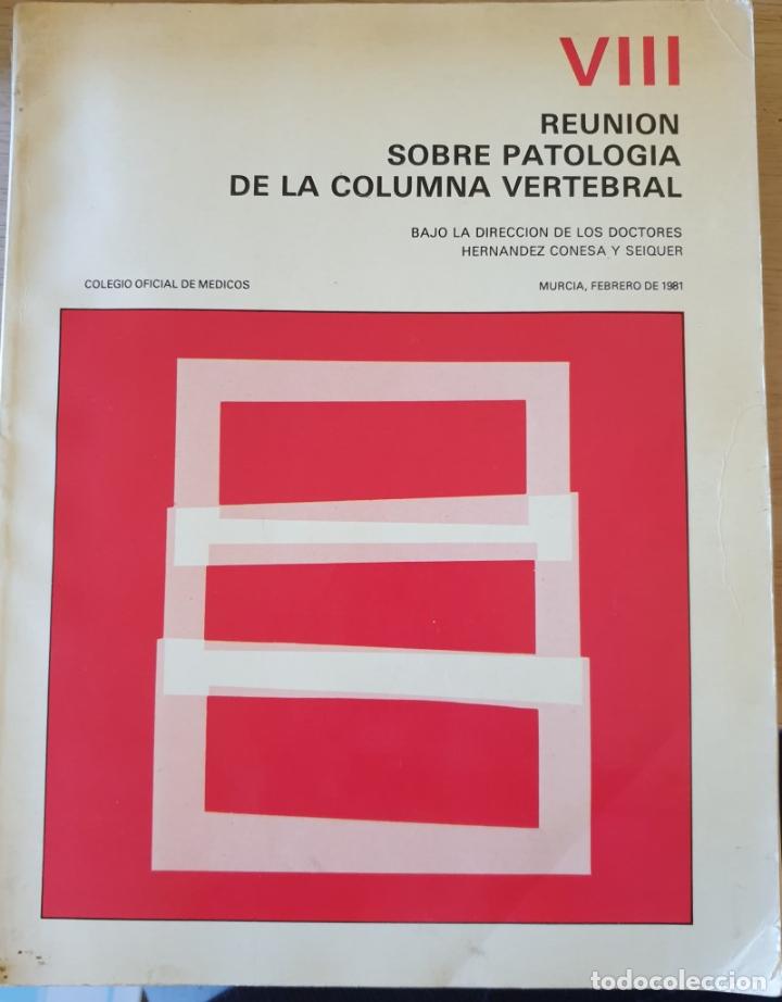 Second hand books: VIII REUNION SOBRE PATOLOGIA DE LA COLUMNA VERTEBRAL. - CONESA Y SEIQUER.