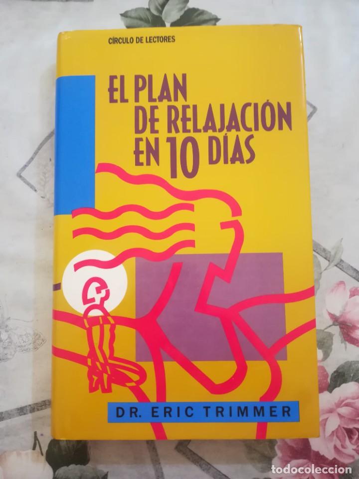 Libros de segunda mano: El plan de relajaci&oacute;n en 10 d&iacute;as - Dr. Eric Trimmer - Foto 1