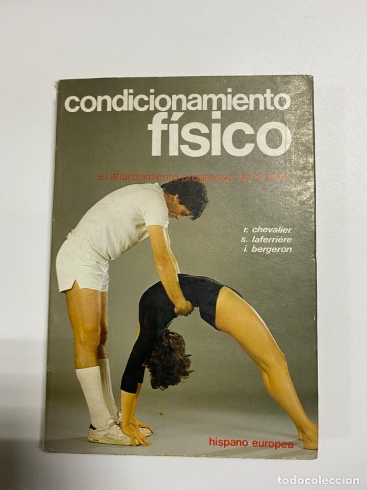 Gebrauchte B&uuml;cher: CONDICIONAMIENTO FISICO. R. CHEVALIER,S. LAFERRIERE, I. BERGERON. ED. HISPANO EUROPEA.BARCELONA,1982