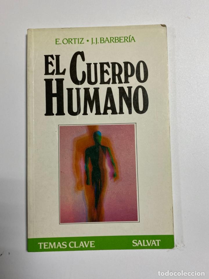 Gebrauchte B&uuml;cher: EL CUERPO HMANO. E. ORTIZ - J.J. BARBERIA. SALVAT EDICIONES. NAVARRA, 1991. PAGS: 96