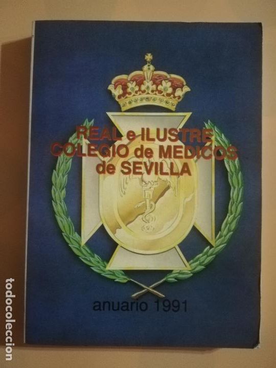 Second hand books: REAL E ILUSTRE COLEGIO DE MEDICOS DE SEVILLA. ANUARIO 1991.