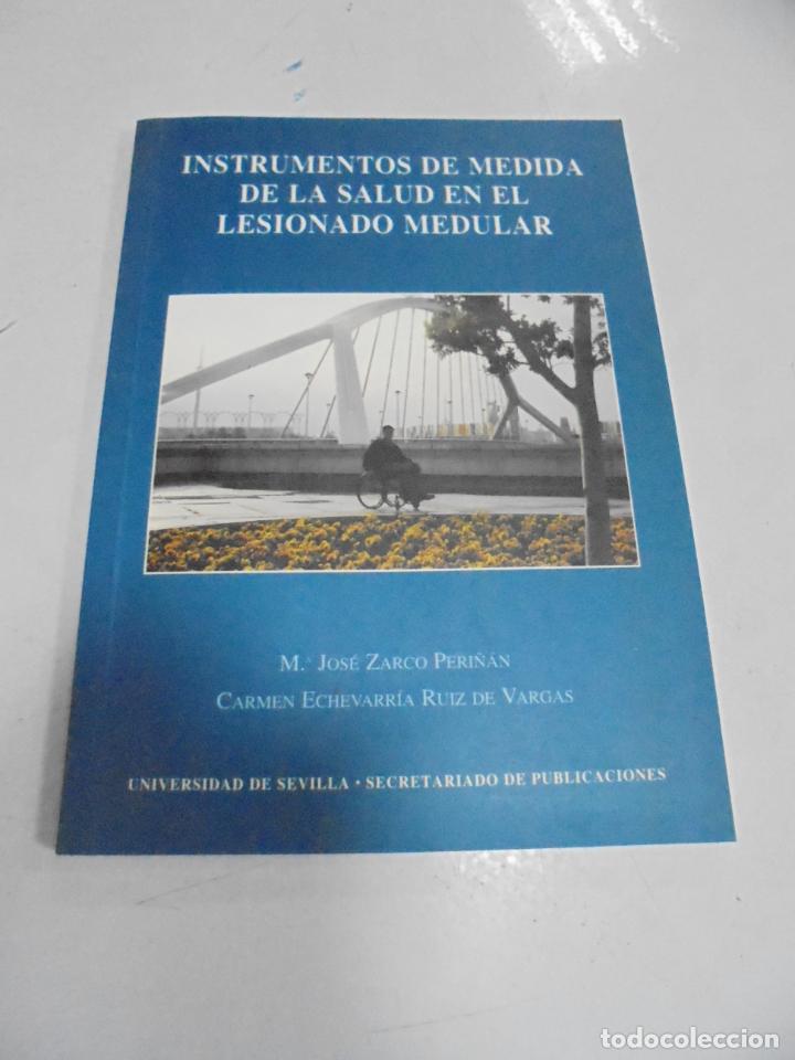 Second hand books: INSTRUMENTOS DE MEDIDA DE LA SALUD EN EL LESIONADO MEDULAR. ZARCO PERI&Ntilde;AN. 1999. UNIV SEVILLA