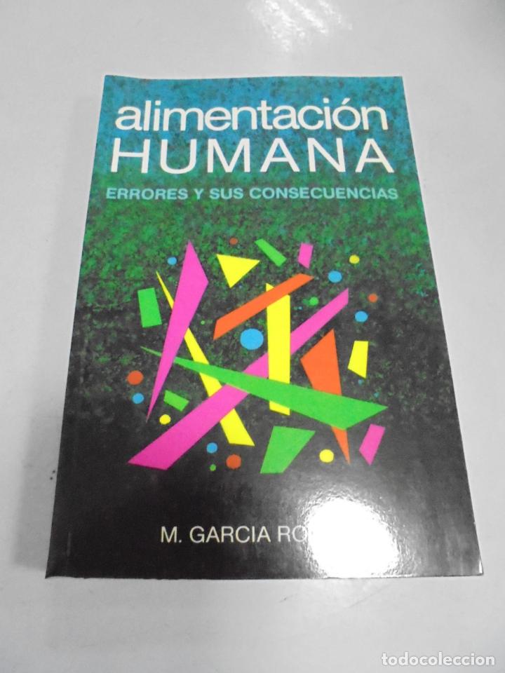 Second hand books: ALIMENTACION HUMANA. ERRORES Y SUS CONSECUENCIAS. 1990. EDICIONES MUNDI-PRENSA. 286 PAGINAS