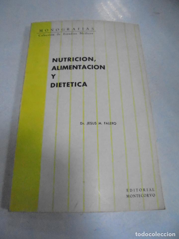Second hand books: NUTRICION, ALIMENTACION Y DIETETICA. JESUS M.FALERO. MONOGRAFIAS. COLECCION DE ESTUDIOS MEDICOS