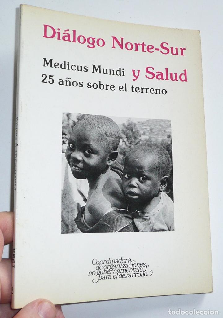 Second hand books: Di&aacute;logo Norte-Sur y Salud, Medicus Mundi, 25 a&ntilde;os sobre el terreno (Iepala, 1985)