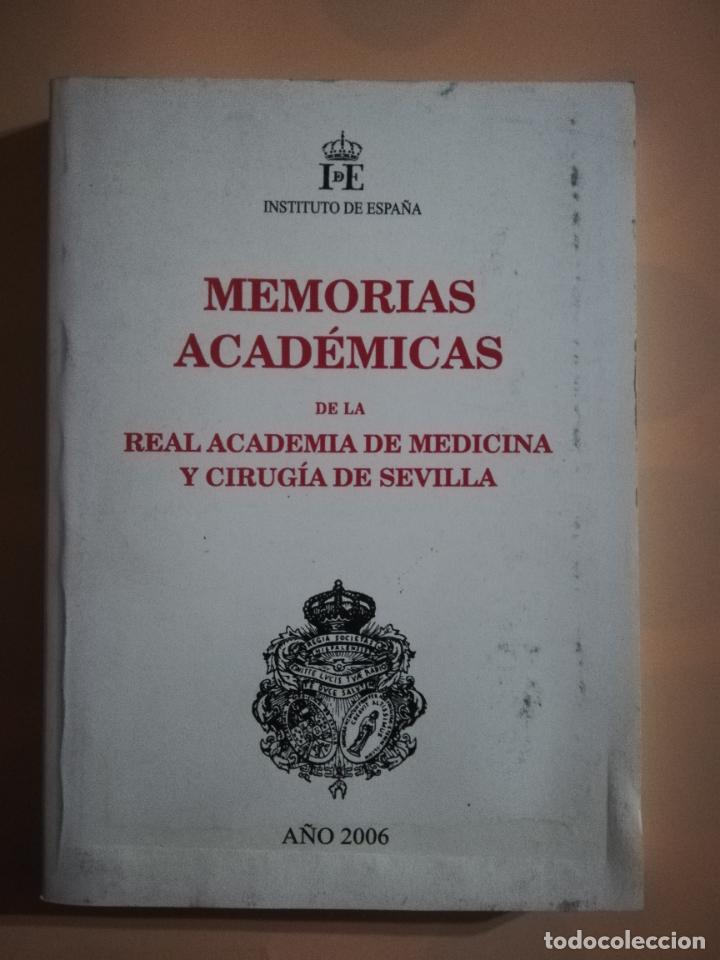 Second hand books: MEMORIAS ACADEMICAS DE LA REAL ACADEMIA DE MEDICINA Y CIRUGIA DE SEVILLA. A&Ntilde;O 2006.