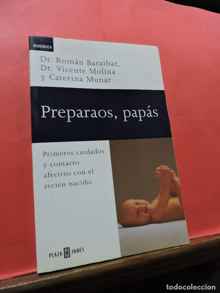 Libri di seconda mano: Preparaos, pap&aacute;s. Primerso cuidados y contacto afectivo con el reci&eacute;n nacido. BARAIBAR, Rom&aacute;n.